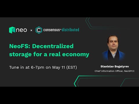 #NeoatConsensus 03_Stanislav Bogatyrev_NeoFS: Decentralized Storage for A Real Economy