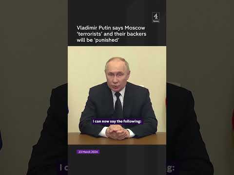 Vladimir Putin says Moscow ‘terrorists’ and their backers will be ‘punished’