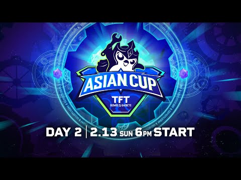 TFT Asian Cup Day 2 │ チームファイト タクティクス