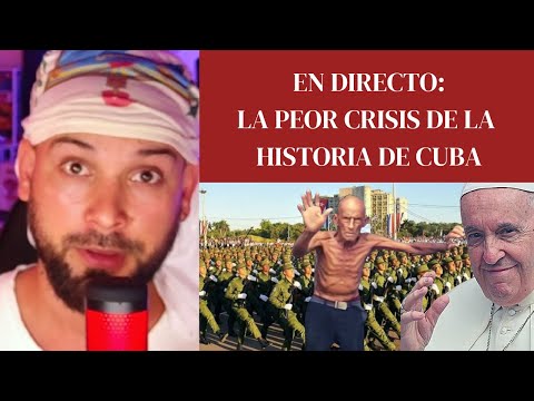 EN DIRECTO: ?La PEOR CRISIS de la historia de #cuba El Papa, los M1LIT4RE$ y la extrema POBREZ
