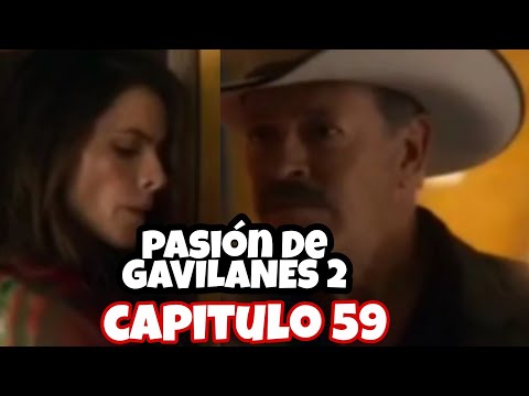 PASIÓN DE GAVILANES 2 CAPITULO 59 : ROSARIO MONTES RECIBE A SU PESADILLAS