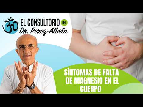 Síntomas de deficiencia de magnesio👨‍⚕🥗🏃‍♀| #ElConsultorioDelDrPérezAlbela