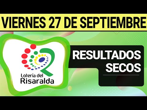 Resultado SECOS Lotería de RISARALDA del Viernes 27 de Septiembre de 2024  SECOS