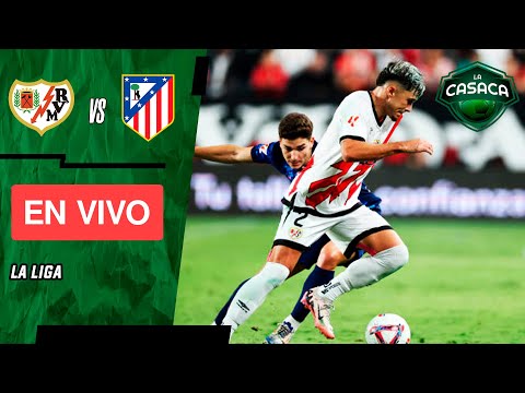 RAYO VALLECANO vs ATLETICO MADRID EN VIVO  LA LIGA ESPAÑOLA - JUEGA JAMES RODRIGUEZ