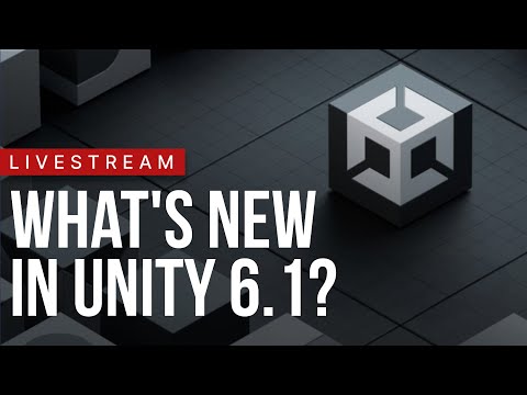 What's NEW in Unity 6.1?