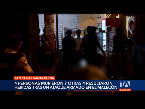 4 personas muertas y 4 heridas fue el resultado de un ataque armado en Santa Elena