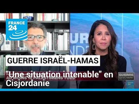 Guerre Israël-Hamas : une situation intenable en Cisjordanie • FRANCE 24
