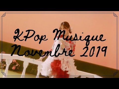 Vidéo K-Pop ~ Novembre 2019