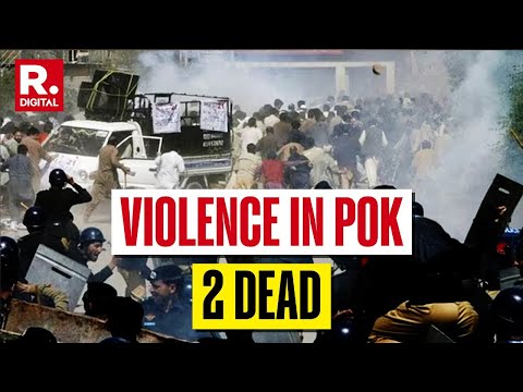 Protests Against Inflation In Pakistan-Occupied Kashmir Results In Civilian Casualties | Video