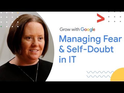 Managing Fear and Self-Doubt in an IT Career | Google IT Support Certificate