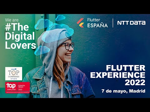 Flutter Experience 2022 Madrid con NTT DATA