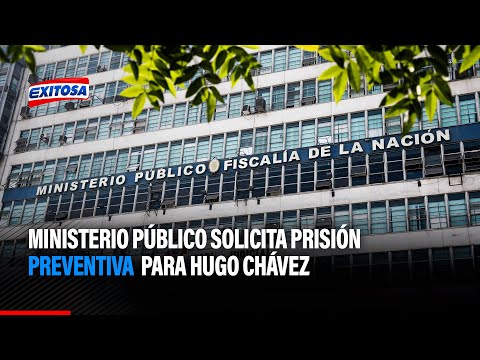 Ministerio Público solicita prisión preventiva para Hugo Chávez