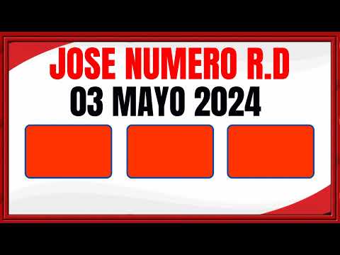 NÚMEROS DEL DIA  VIERNES 3 DE MAYO DE 2024 - JOSÉ NÚMERO RD