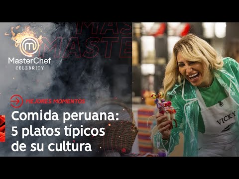 Comida peruana: 5 platos típicos conocidos mundialmente - Masterchef La Revancha