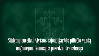 Siūlymų suteikti Alytaus rajono garbės piliečio vardą nagrinėjimo komisijos posėdis 2025-06-12