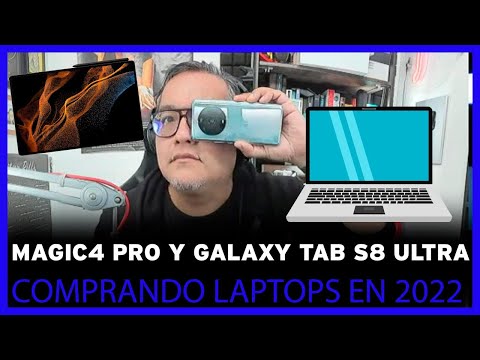 Comprando una laptop en 2022; Honor Magic4 Pro y Galaxy Tab S8 Ultra