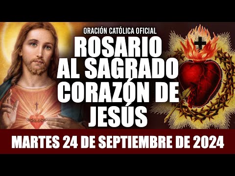 ROSARIO AL SAGRADO CORAZÓN DE HOY MARTES 24 DE SEPTIEMBRE DE 2024 ((SAGRADO CORAZÓN DE JESÚS))