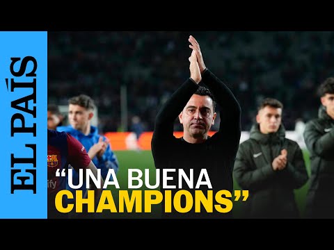 FÚTBOL | Xavi: Hemos hecho una Champions muy buena | EL PAÍS