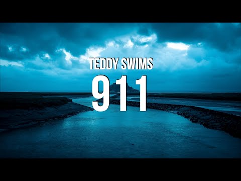 Teddy Swims - 911 (Lyrics)