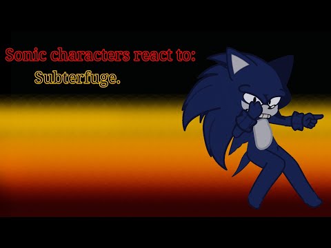 Sonic Characters react to Subterfuge.
