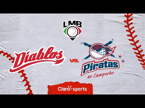 Diablos Rojos Del Mexico vs Piratas de Campeche, en vivo | Liga Mexicana de Béisbol 2024