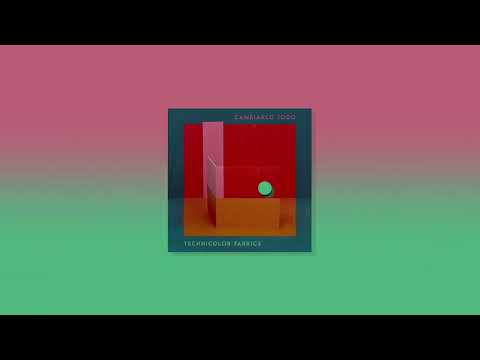 Technicolor Fabrics - Cambiarlo Todo