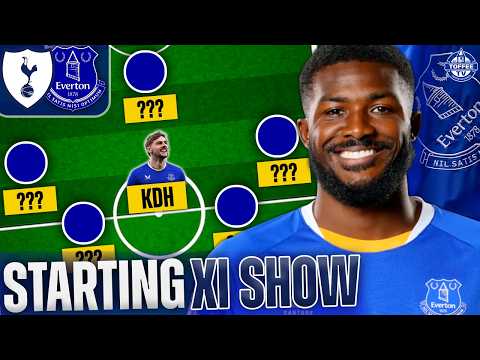 Tottenham V Everton | Starting XI Show