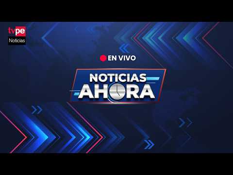 TVPerú Noticias EN VIVO: “Noticias ahora”, sábado 4 de julio del 2026