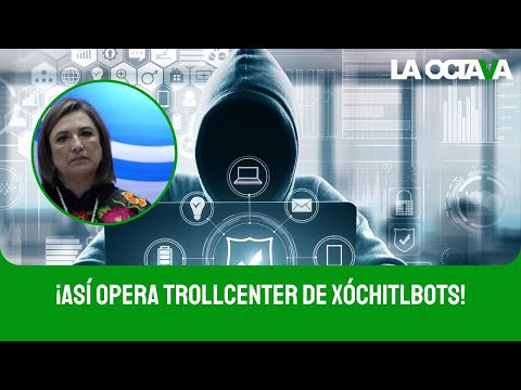 TROLLCENTER y XÓCHITLBOTS para GUERRA SUCIA CONTRA AMLO y SHEINBAUM