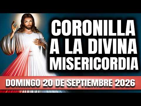 CORONILLA A LA DIVINA MISERICORDIA DE HOY DOMINGO 20 DE SEPTIEMBRE 2026 – EL SANTO ROSARIO DE HOY