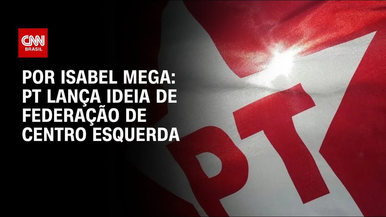 PT articula criação de federação da centro-esquerda com partidos aliados | CNN NOVO DIA