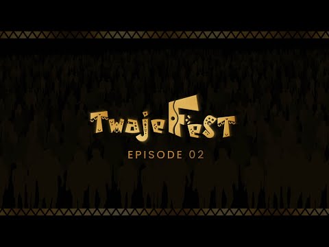 TWAJE FEST (Episode 2)