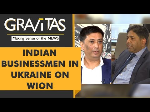 Gravitas Ukraine Direct: WION speaks to Indian Businessmen in Ukraine