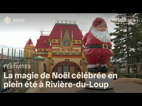 La magie de Noël en plein été à Rivière-du-Loup