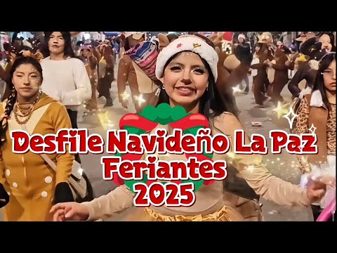 DESFILE NAVIDEÑO FERIANTES , LA PAZ - BOLIVIA 2025.