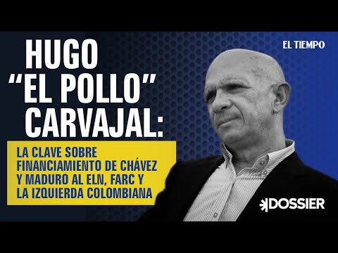 Hugo El Pollo Carvajal: La clave sobre financiamiento del ELN, Farc y la izquierda colombiana