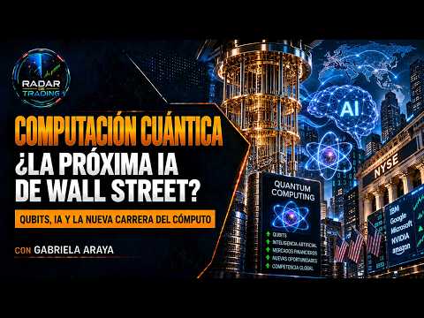 Radar de Trading #13 | Computación Cuántica: ¿La Próxima IA de Wall Street?
