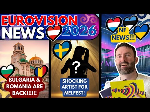 🚨 BULGARIA 🇧🇬 & ROMANIA 🇷🇴 are BACK!!! | ESTONIA 🇪🇪 & LUX 🇱🇺 Artists | Eurovision News 2026 🗞️