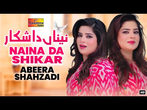 Naina Da Shikar | Abeera Shahzadi | Official Music Video | Shaheen Studio