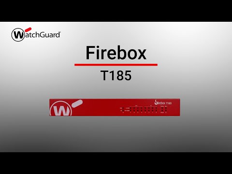 Future-Ready Firewalls to MSPs: T185 Firebox