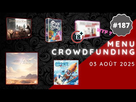 Menu Crowdfunding 03/08/2025 - Under Our Sun, Space Craft, Pixie Trails, Temple of Horrors, etc.