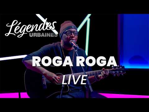 Roga Roga en live dans Légendes Urbaines