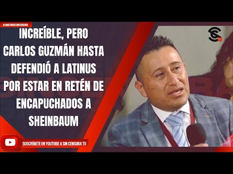 #LoMejorDeSinCensura INCREÍBLE, PERO CARLOS GUZMÁN HASTA DEFENDIÓ A LATINUS POR ESTAR EN RETÉN DE...