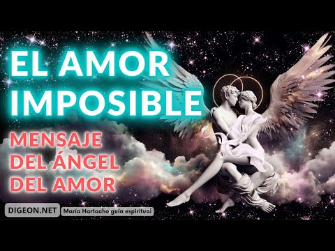 EL DOLOR DE LOS AMORES IMPOSIBLES MENSAJE de los ÁNGELES PARA TI - DIGEONÁngel del amor