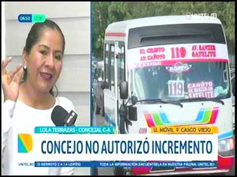 20082024 LOLA TERRAZAS CONCEJO RECHAZA INCREMENTO DEL PASAJE UNITEL