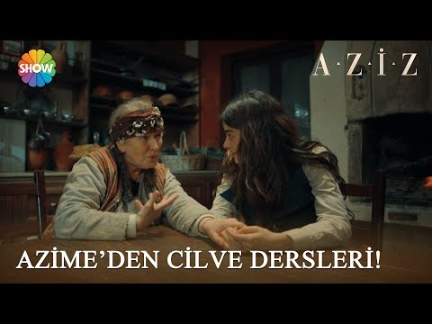 Azime'den Efnan'a cilve dersleri! 😂 | Aziz 18. Bölüm