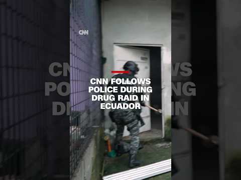 CNN follows police during drug raid in Ecuador