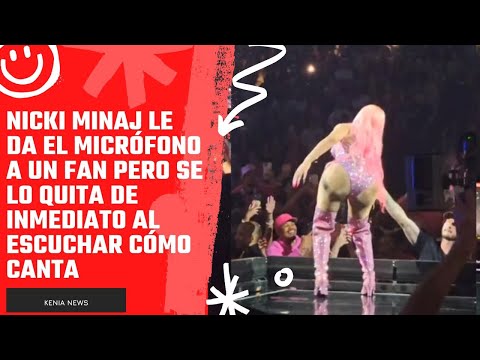 Nicki Minaj le da el micrófono a un fan pero se lo quita de inmediato al escuchar cómo canta