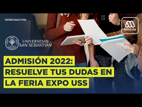 Admisión Universidad San Sebastián 2022: Resuelve tus dudas en la Feria Expo USS