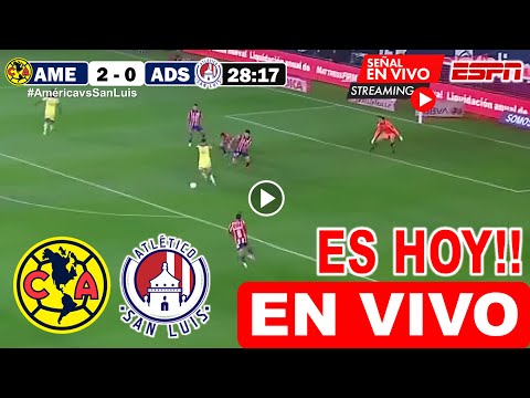 América vs. San Luis en vivo, donde ver, a que hora juega América vs. Atlético San Luis Liga MX 2023